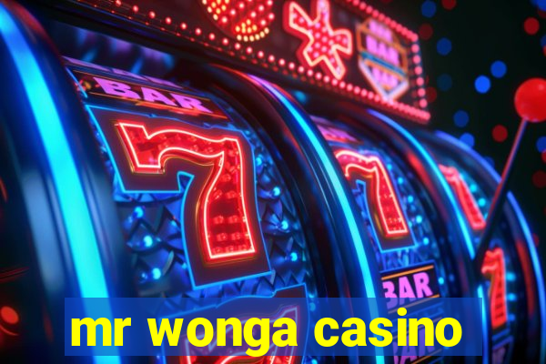 mr wonga casino