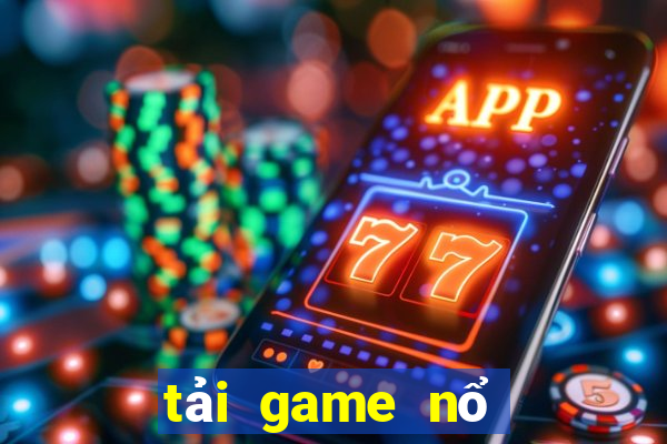 tải game nổ hũ đổi thưởng