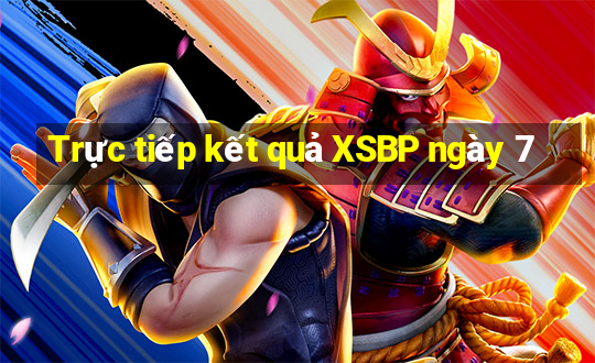 Trực tiếp kết quả XSBP ngày 7