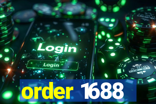 order 1688