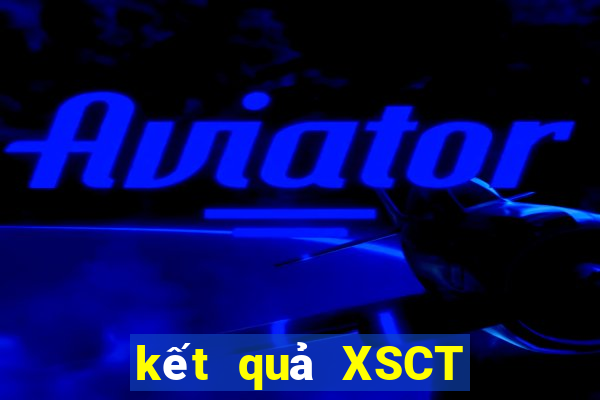 kết quả XSCT ngày 10