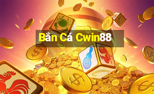 Bắn Cá Cwin88