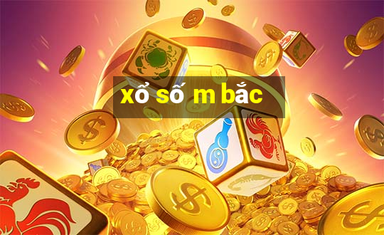 xổ số m bắc