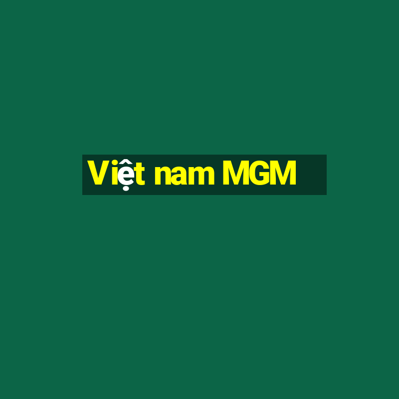 Việt nam MGM