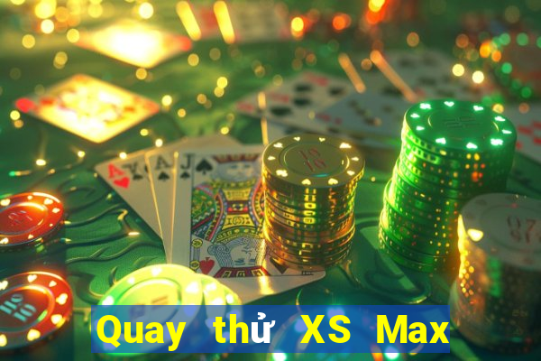 Quay thử XS Max 4D ngày 29