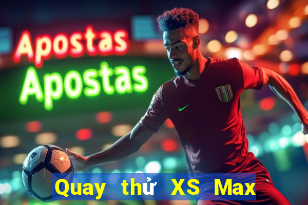 Quay thử XS Max 4D ngày 29