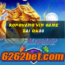 Rongvang Vin Game Bài Qh88