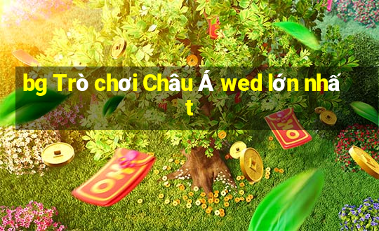 bg Trò chơi Châu Á wed lớn nhất