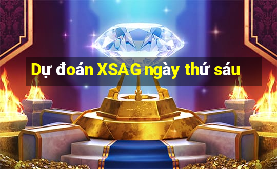 Dự đoán XSAG ngày thứ sáu