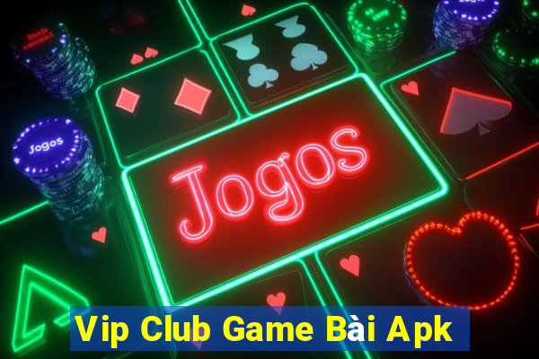 Vip Club Game Bài Apk