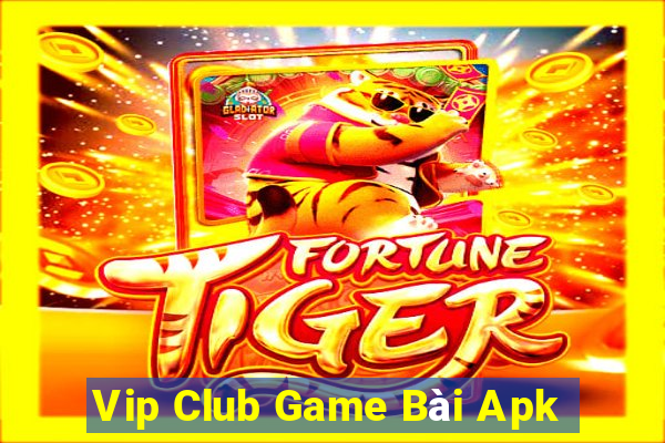 Vip Club Game Bài Apk