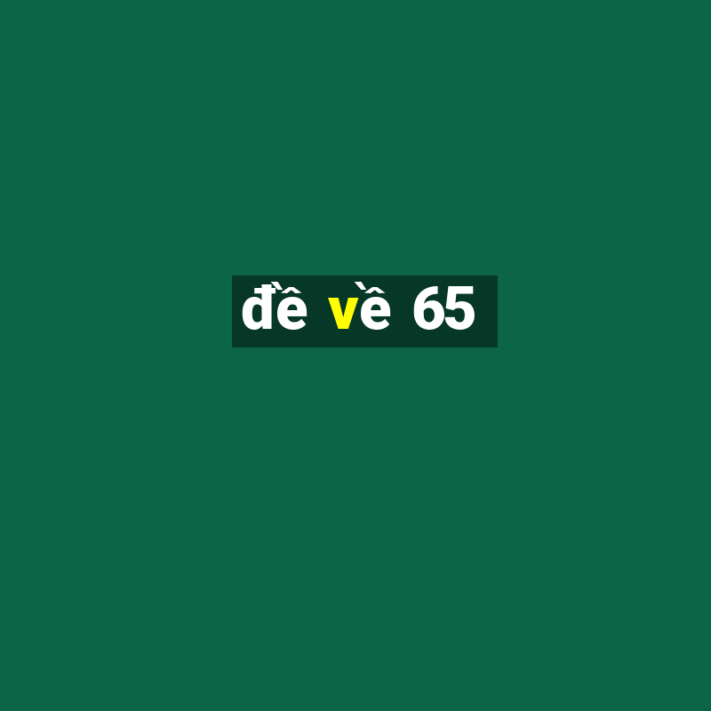 đề về 65