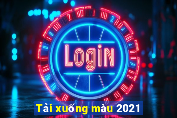 Tải xuống màu 2021