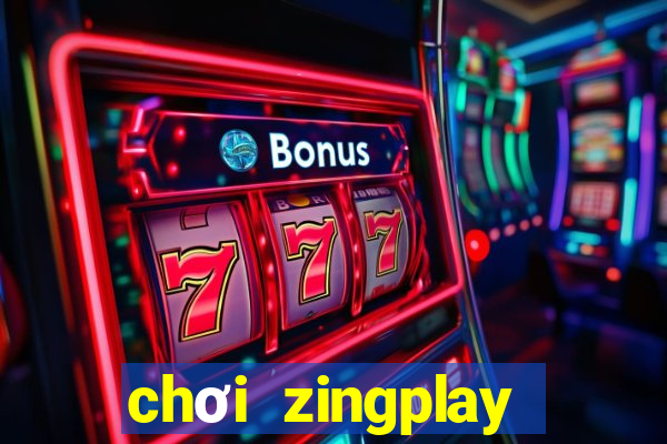 chơi zingplay trên web