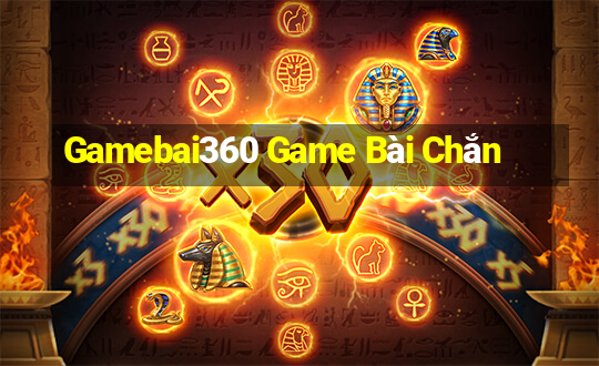 Gamebai360 Game Bài Chắn