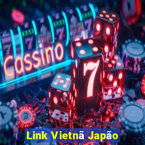 Link Vietnã Japão