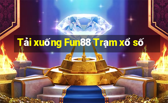 Tải xuống Fun88 Trạm xổ số