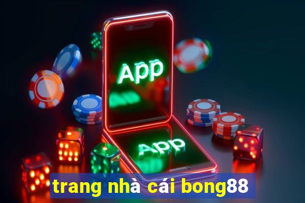 trang nhà cái bong88