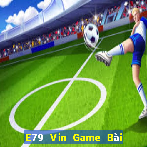 E79 Vin Game Bài Uống Rượu