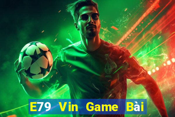 E79 Vin Game Bài Uống Rượu