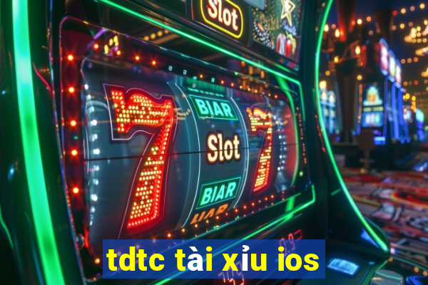 tdtc tài xỉu ios