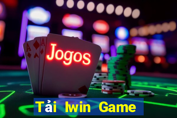 Tải Iwin Game Bài Phỏm