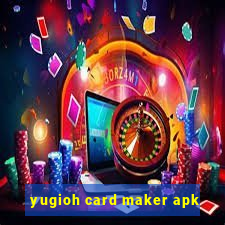 yugioh card maker apk