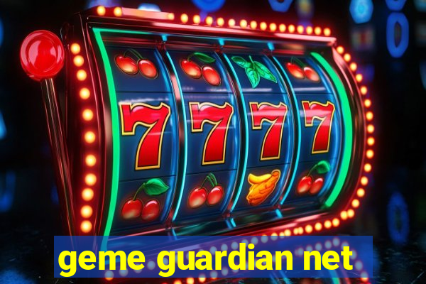 geme guardian net