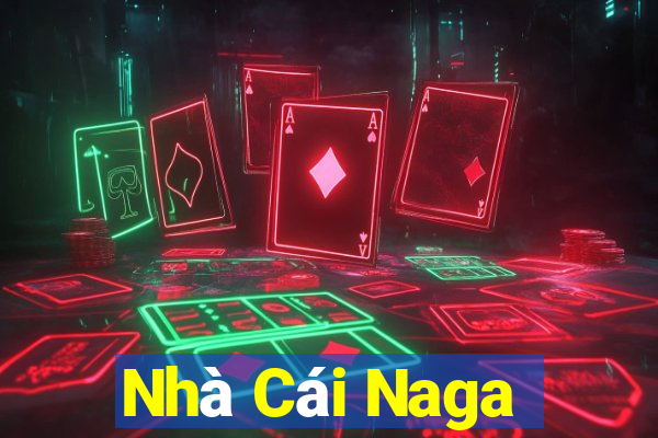 Nhà Cái Naga