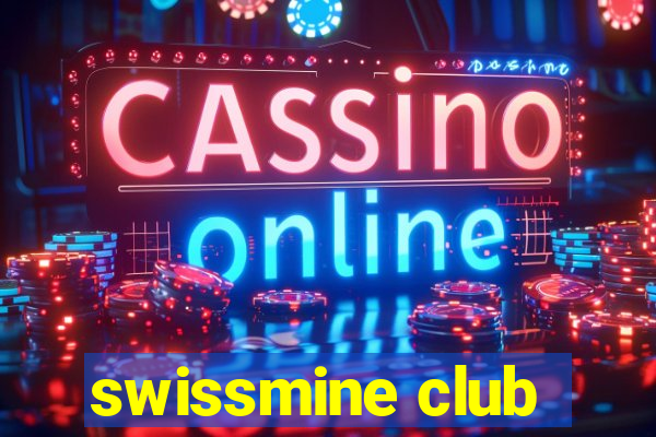 swissmine club