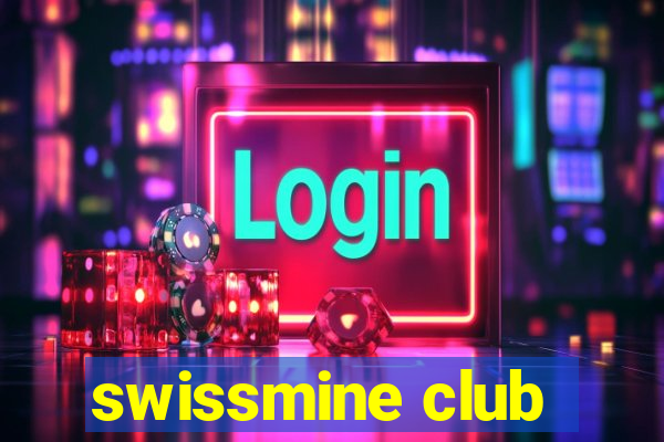 swissmine club