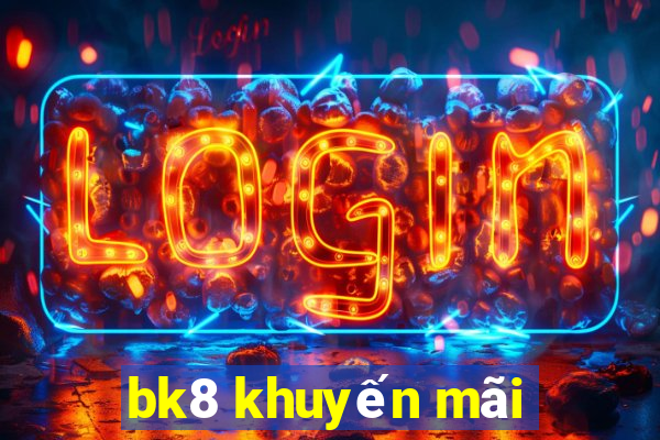 bk8 khuyến mãi