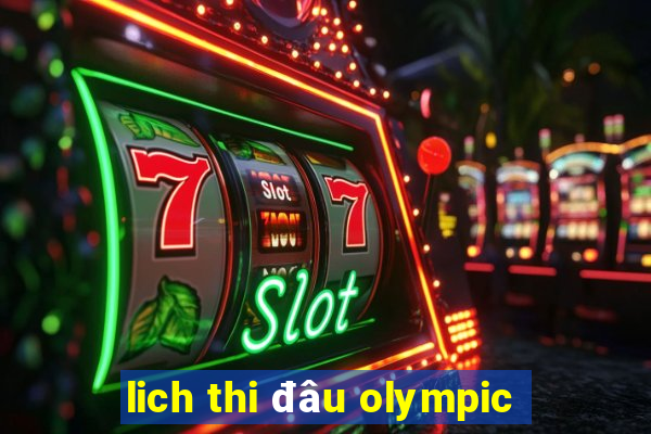 lich thi đâu olympic