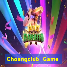 Choangclub Game Bài 247 Club