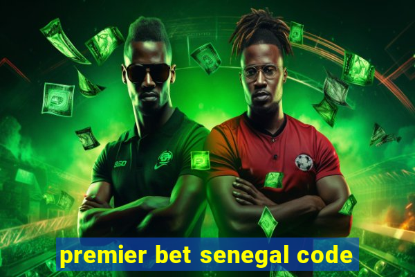 premier bet senegal code