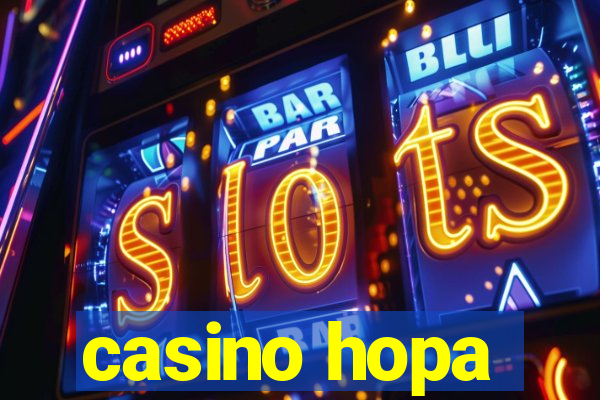 casino hopa