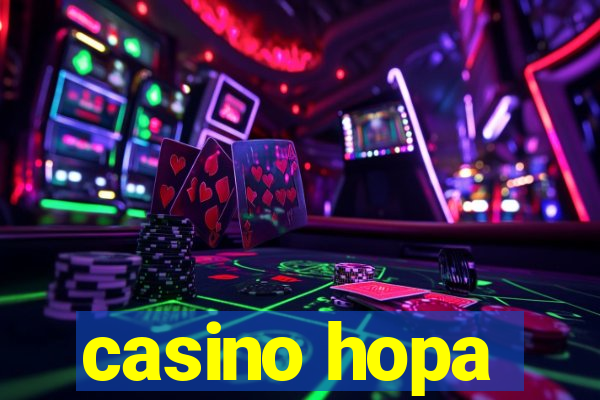 casino hopa