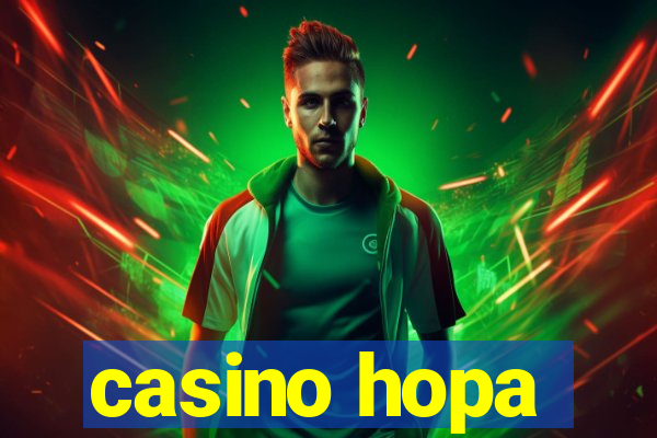 casino hopa