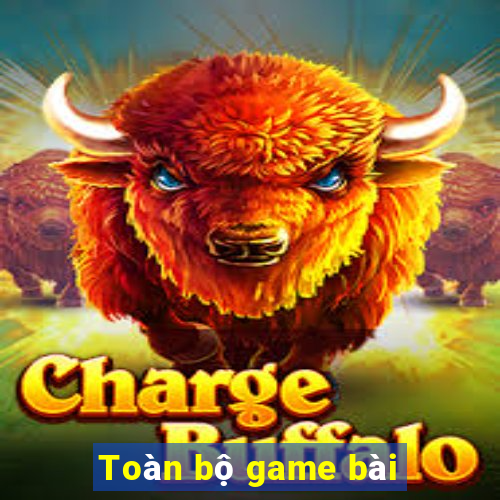 Toàn bộ game bài