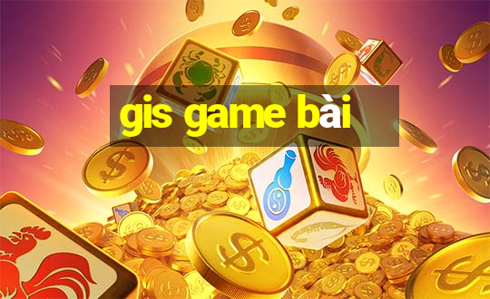 gis game bài