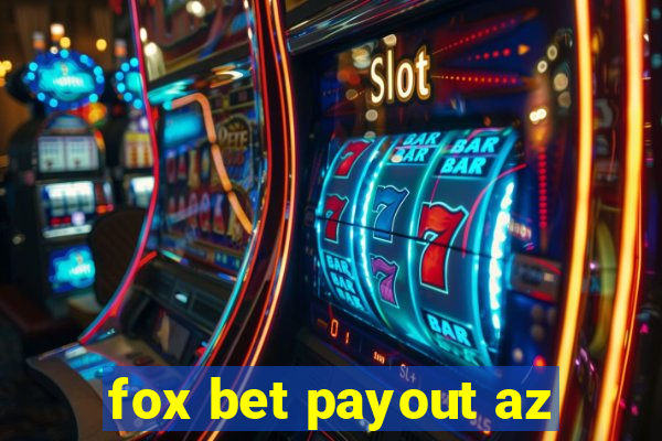 fox bet payout az