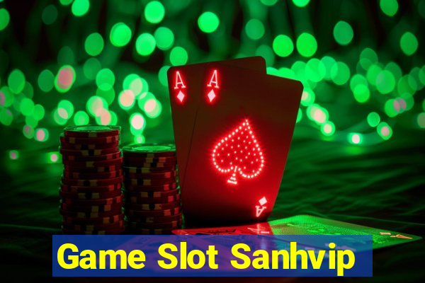 Game Slot Sanhvip