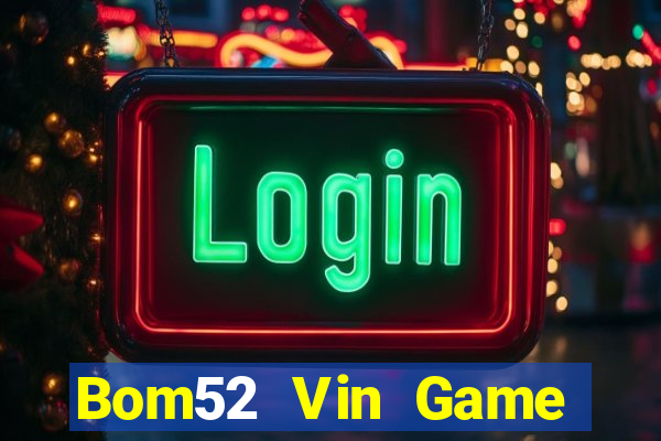 Bom52 Vin Game Bài 68