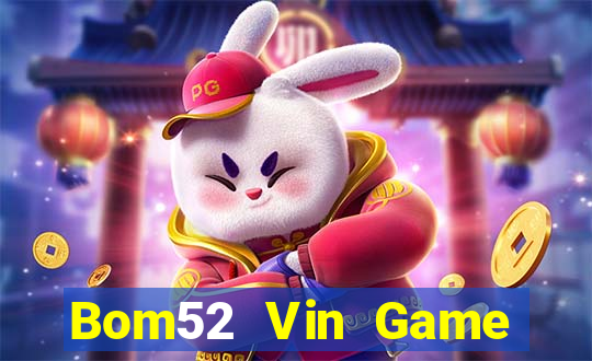 Bom52 Vin Game Bài 68