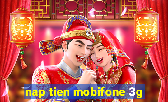 nap tien mobifone 3g