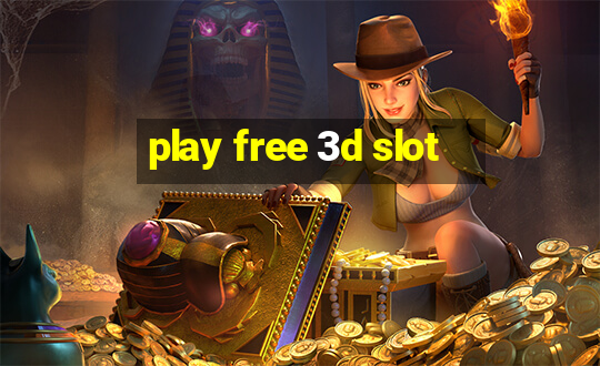 play free 3d slot