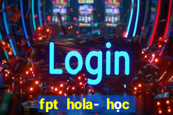 fpt hola- học lái xe mô phỏng