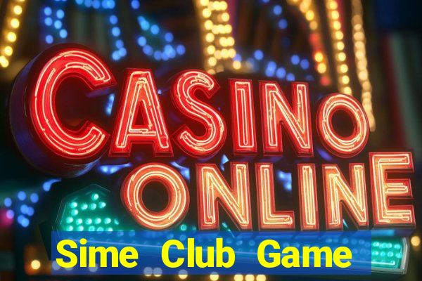 Sime Club Game Bài Casino