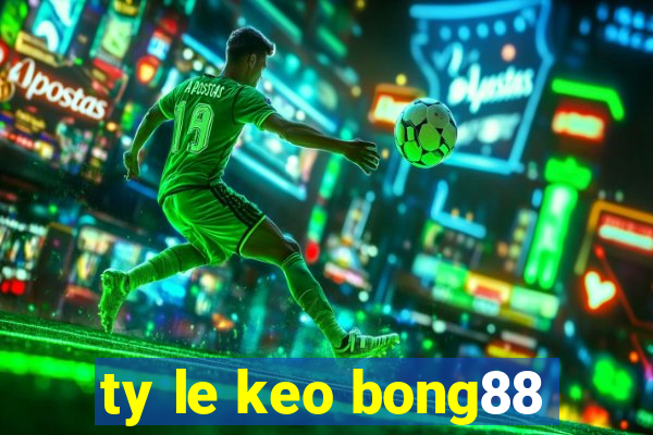 ty le keo bong88