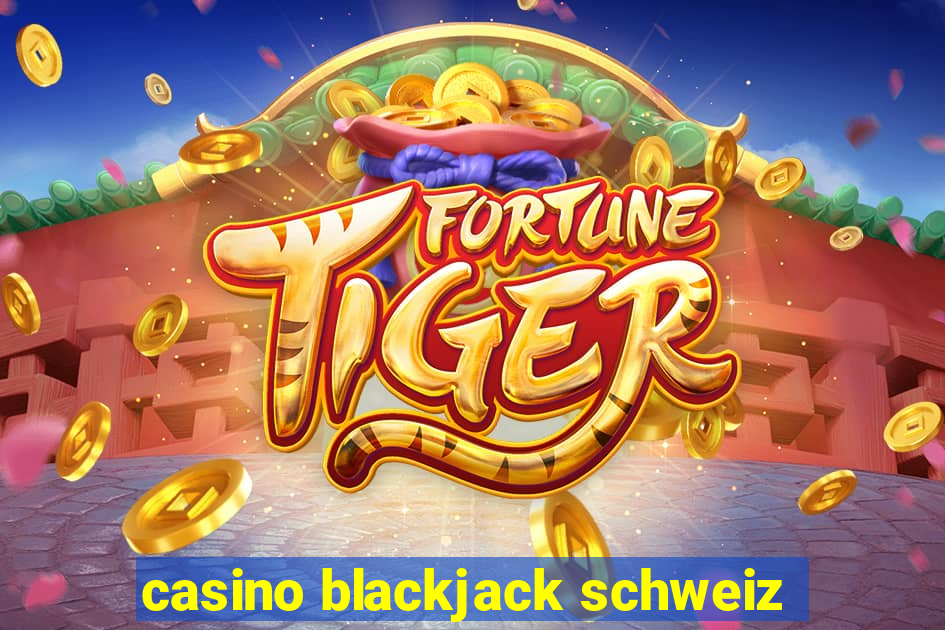 casino blackjack schweiz